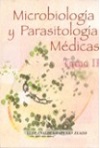 Microbiología y Parasitología Médicas. Tomo II