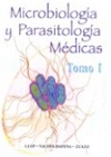 Microbiología y parasitología médicas. Tomo I